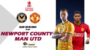 Newport County vs Man Utd